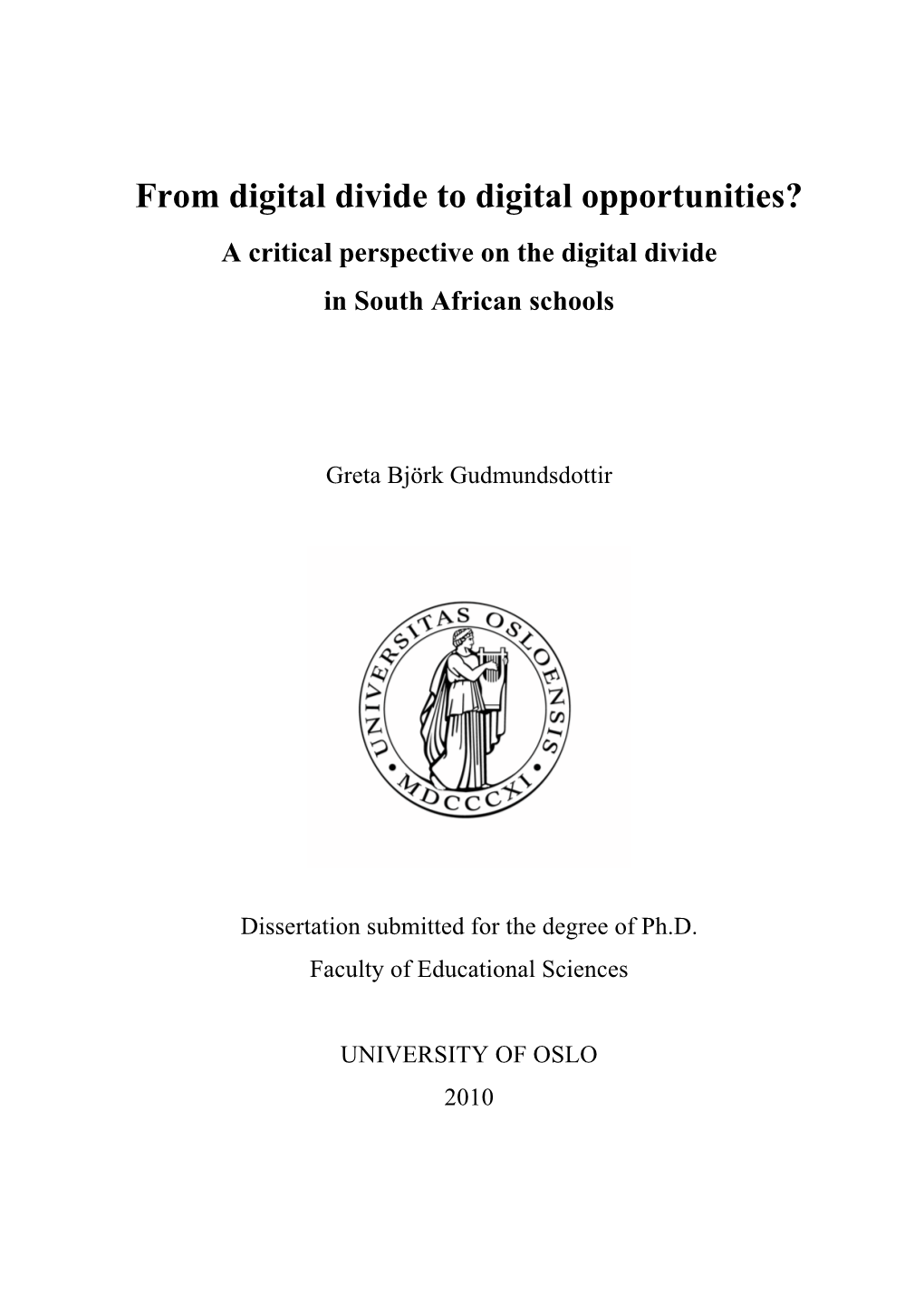 From Digital Divide to Digital Opportunities? a Critical Perspective on the Digital Divide in South African Schools