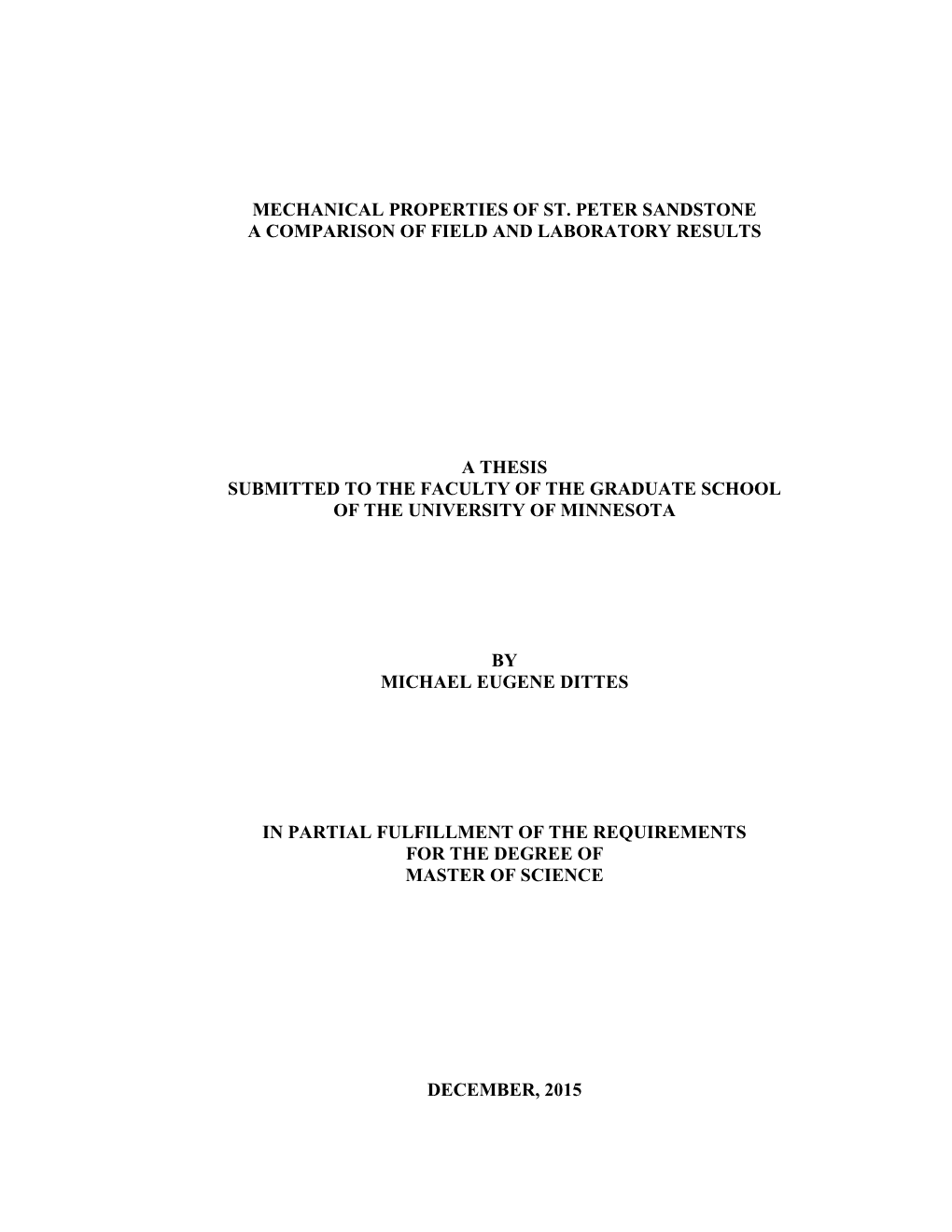 Mechanical Properties of St. Peter Sandstone a Comparison of Field and Laboratory Results a Thesis Submitted to the Faculty of T