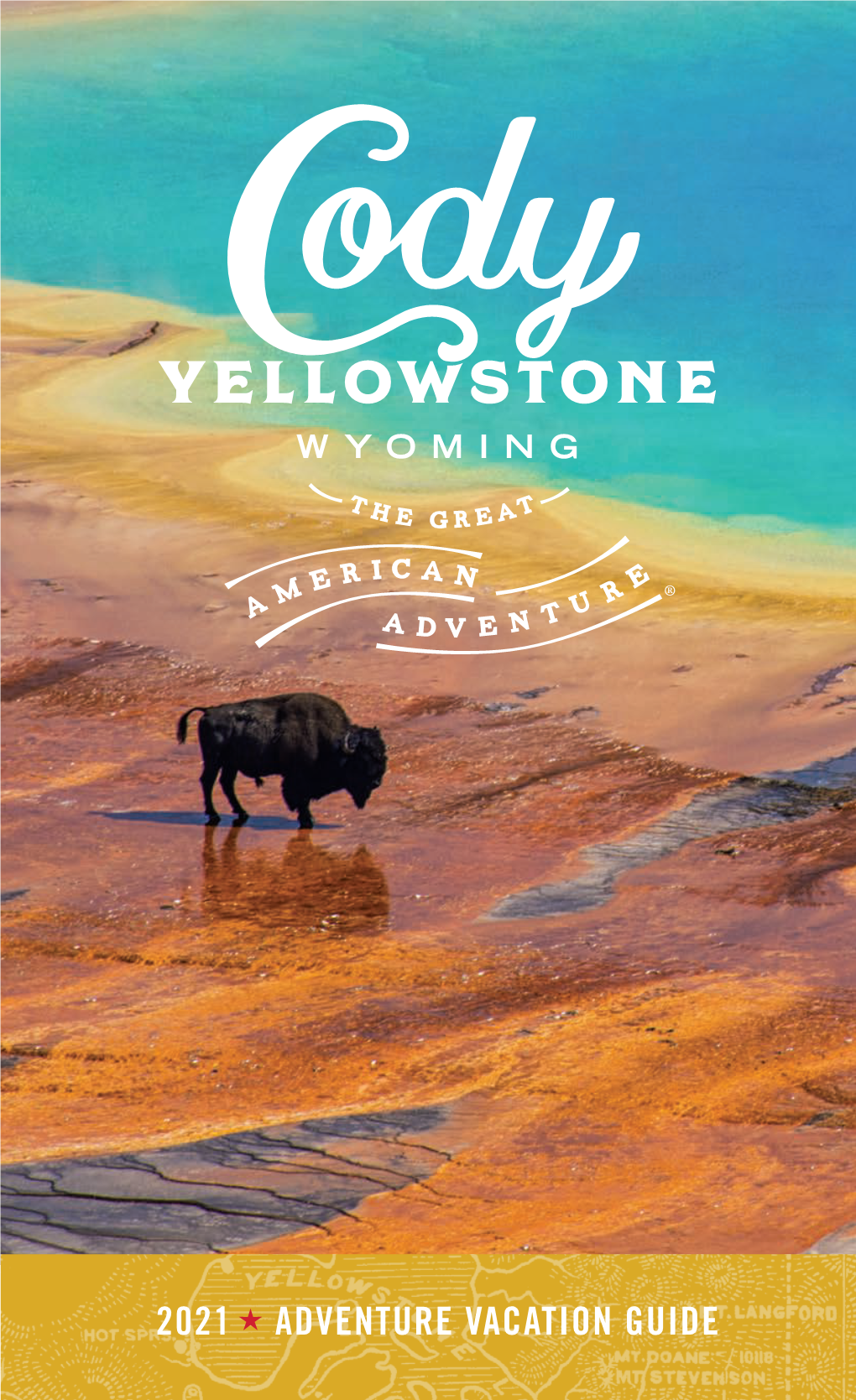 2021 Adventure Vacation Guide Cody Yellowstone Adventure Vacation Guide 3