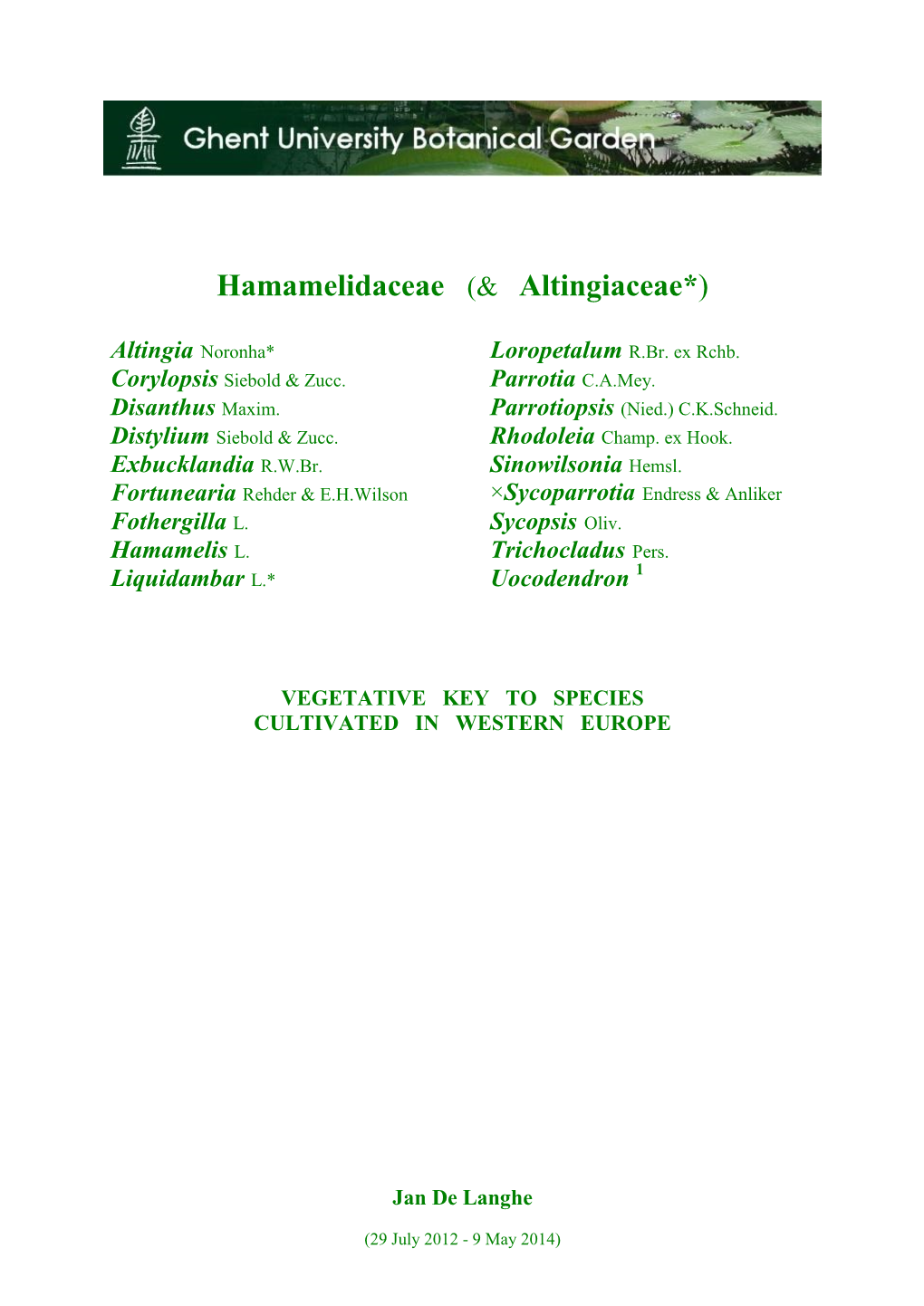 Hamamelidaceae (& Altingiaceae*)