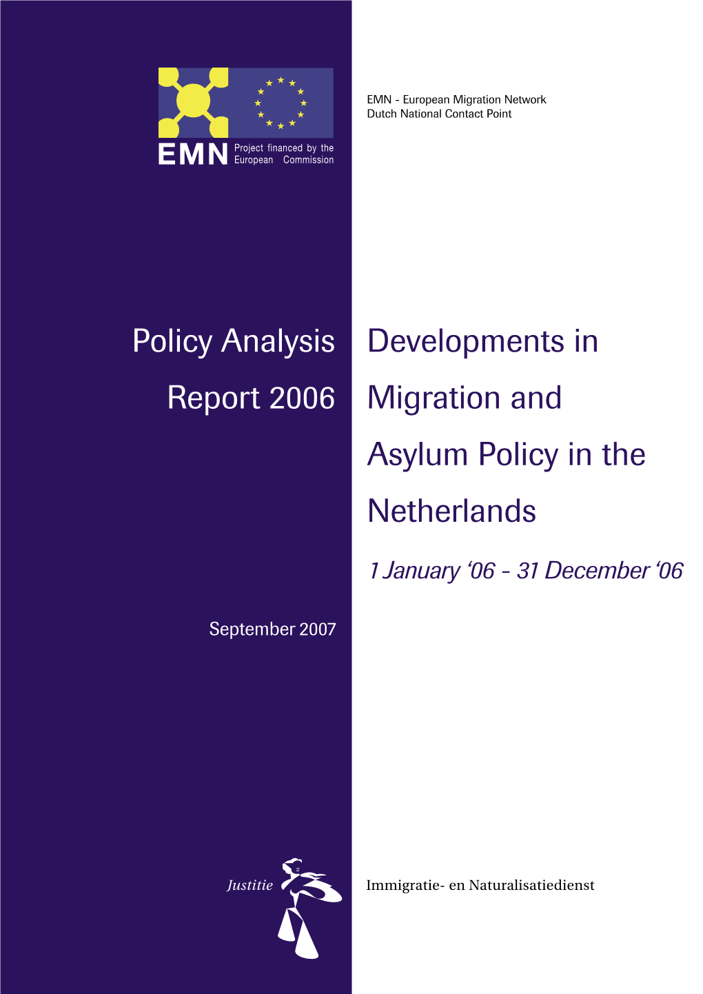 Developments in Migration and Asylum Policy in the Netherlands 1 January ‘06 – 31 December ‘06