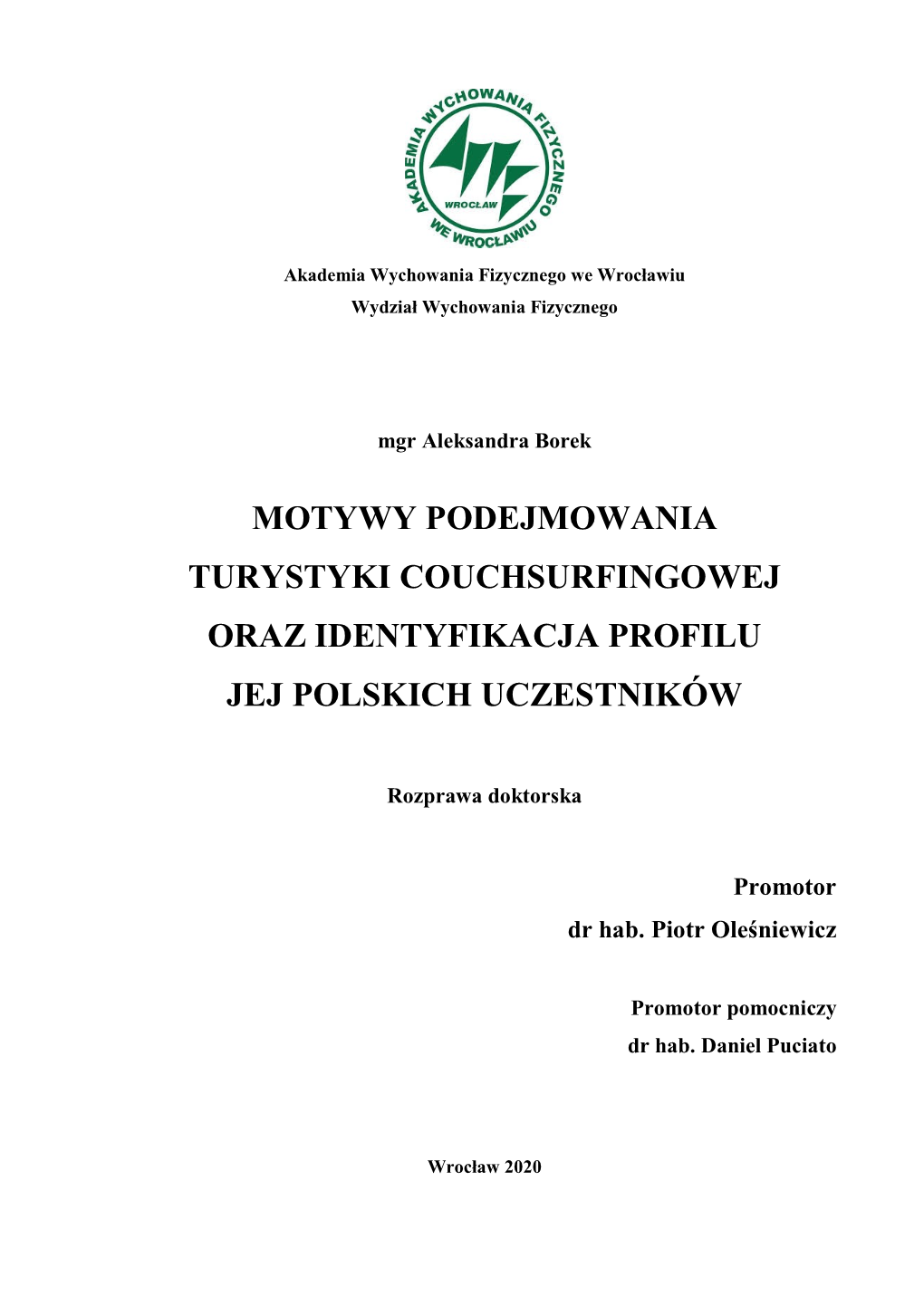 Motywy Podejmowania Turystyki Couchsurfingowej Oraz Identyfikacja Profilu Jej Polskich Uczestników