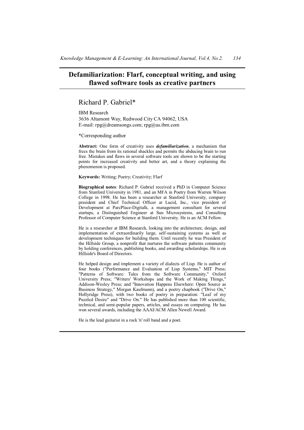 Defamiliarization: Flarf, Conceptual Writing, and Using Flawed Software Tools As Creative Partners Richard P. Gabriel*