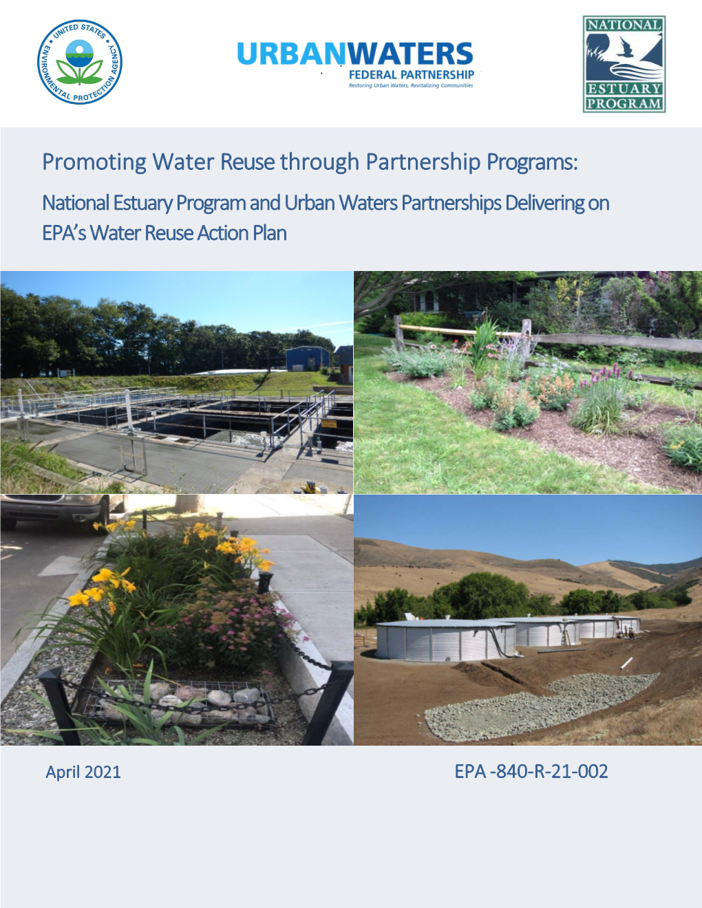 Promoting Water Reuse Through Partnership Programs: National Estuary Program and Urban Waters Partnerships Delivering on EPA’S Water Reuse Action Plan