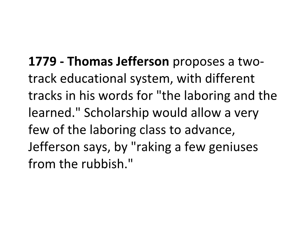 1779 - Thomas Jefferson Proposes a Two-Track Educational System, with Different Tracks