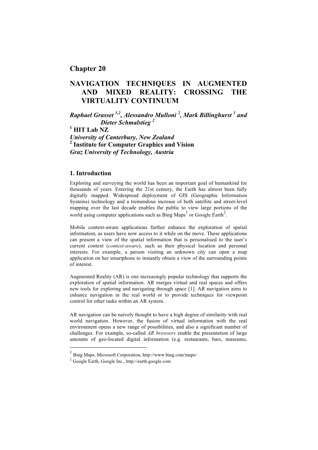 Navigation Techniques in Augmented and Mixed Reality: Crossing the Virtuality Continuum