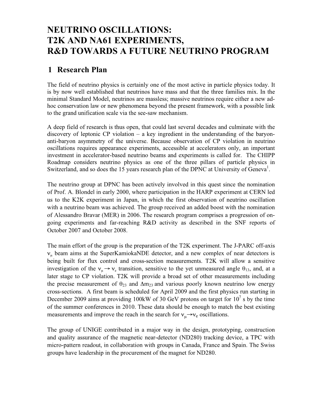 Neutrino Oscillations: T2k and Na61 Experiments, R&D