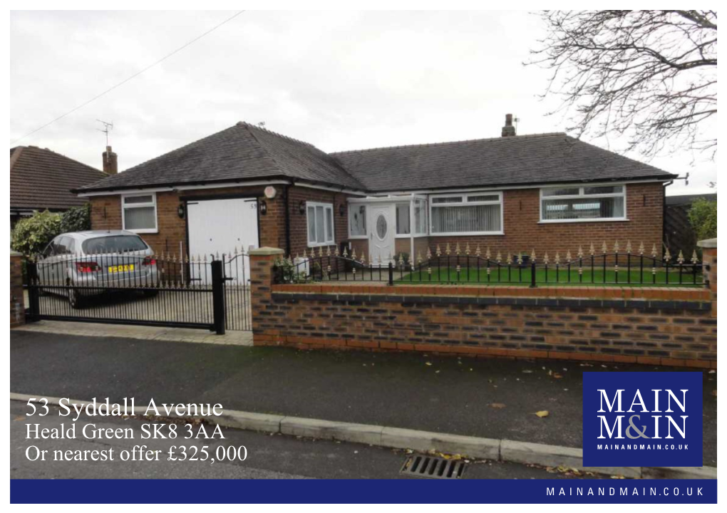 53 Syddall Avenue Heald Green SK8 3AA Or Nearest Offer £325,000 53 Syddall Avenue Heald Green SK8 3AA Or Nearest Offer £325,000