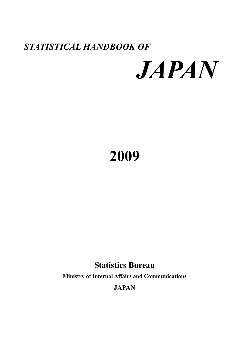 Statistical Handbook of Japan 2009 Is Also Available at the Following Address