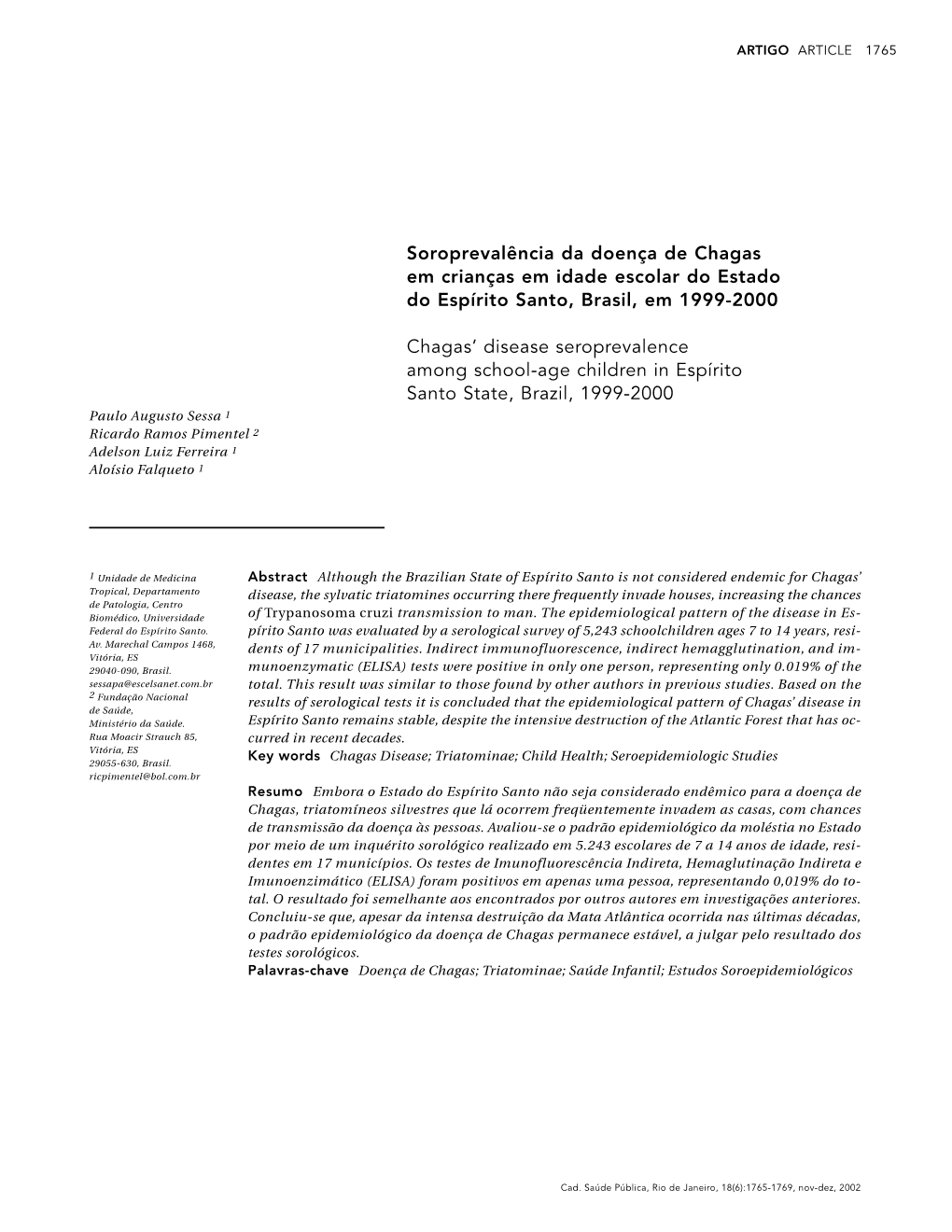 Soroprevalência Da Doença De Chagas Em Crianças Em Idade Escolar Do Estado Do Espírito Santo, Brasil, Em 1999-2000