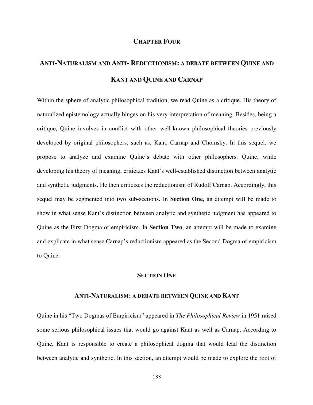 Within the Sphere of Analytic Philosophical Tradition, We Read Quine As a Critique. His Theory of Naturalized Epistemology Actua