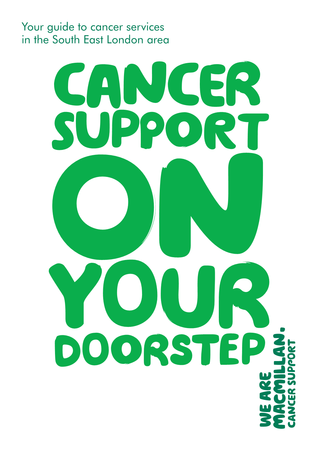 Your Guide to Cancer Services in the South East London Area We’Re Here for You