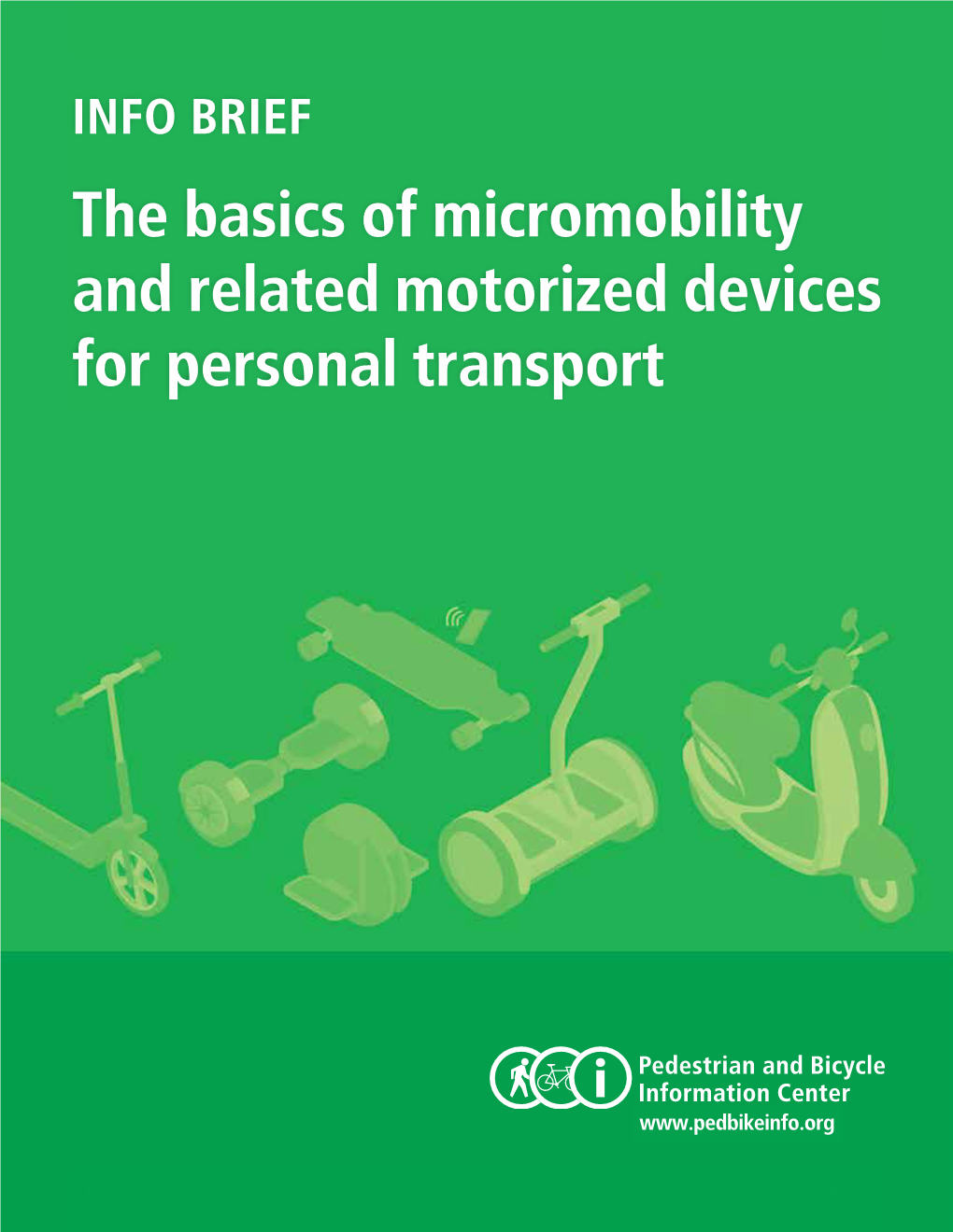 The Basics of Micromobility and Related Motorized Devices for Personal Transport