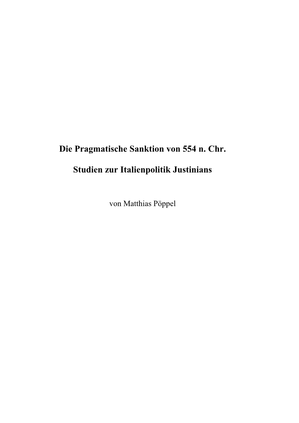 Die Pragmatische Sanktion Von 554 N. Chr. Studien Zur Italienpolitik