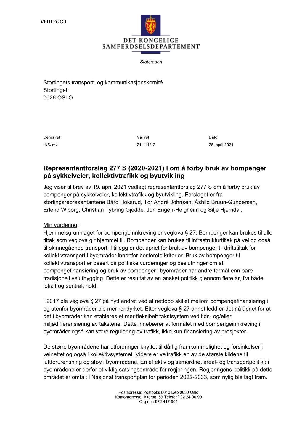 Representantforslag 277 S (2020-2021) L Om Å Forby Bruk Av Bompenger På Sykkelveier, Kollektivtrafikk Og Byutvikling Jeg Viser Til Brev Av 19