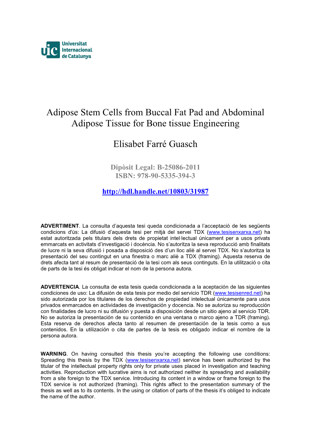 Adipose Stem Cells from Buccal Fat Pad and Abdominal Adipose Tissue for Bone Tissue Engineering