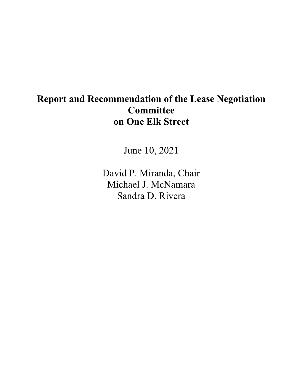 Report and Recommendation of the Lease Negotiation Committee on One Elk Street