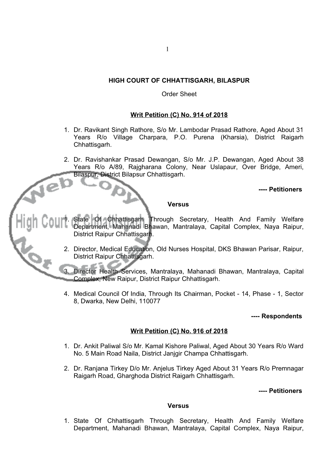 1 HIGH COURT of CHHATTISGARH, BILASPUR Order Sheet Writ
