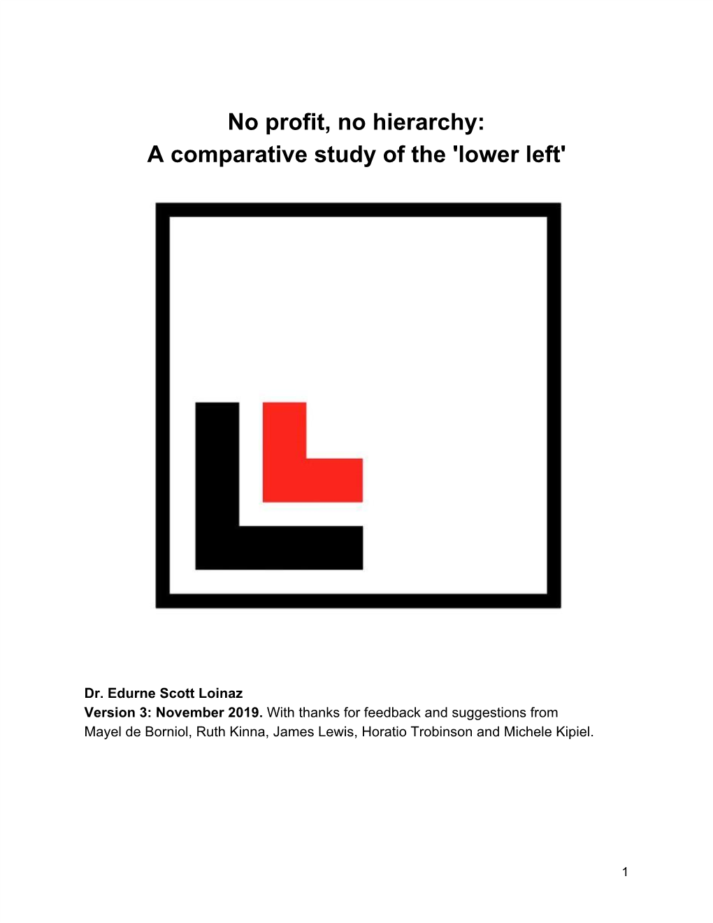 No Profit, No Hierarchy. a Comparative Study of the Lower Left (Version 3