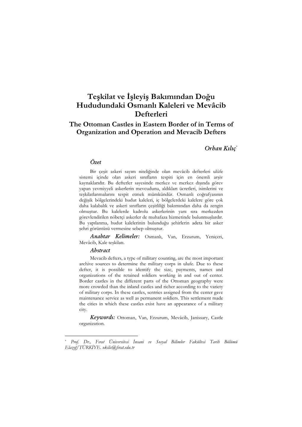 Teşkilat Ve Đşleyiş Bakımından Doğu Hududundaki Osmanlı Kaleleri Ve