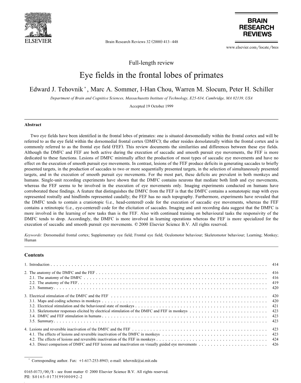 Eye Fields in the Frontal Lobes of Primates