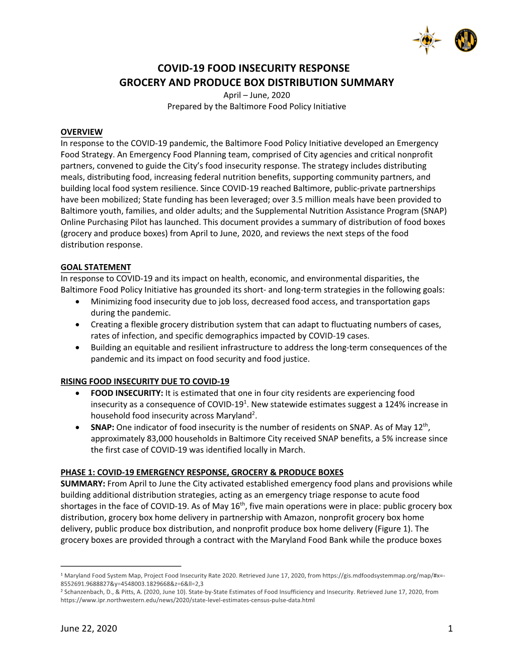 COVID-19 FOOD INSECURITY RESPONSE GROCERY and PRODUCE BOX DISTRIBUTION SUMMARY April – June, 2020 Prepared by the Baltimore Food Policy Initiative