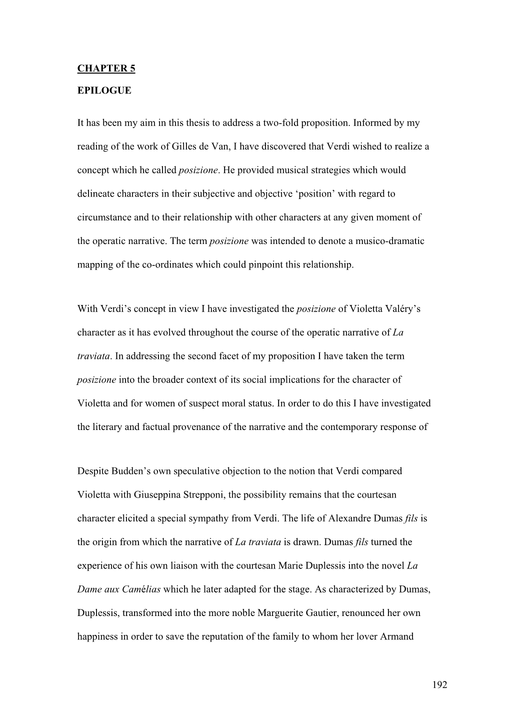 CHAPTER 5 EPILOGUE It Has Been My Aim in This Thesis to Address a Two-Fold Proposition. Informed by My Reading of the Work of Gi