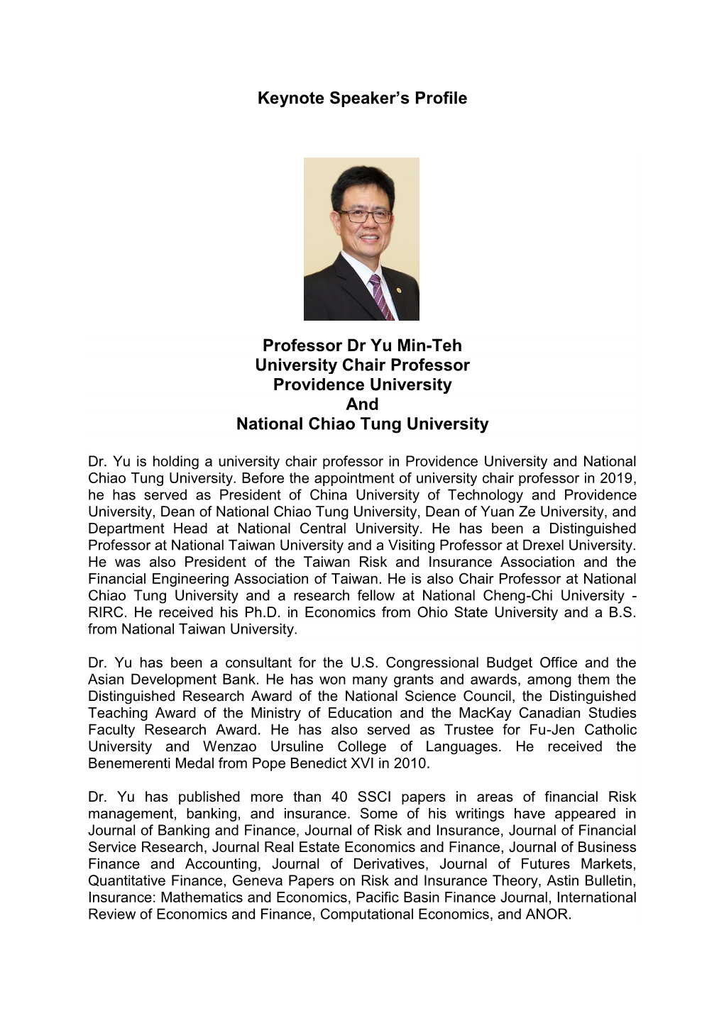 Keynote Speaker's Profile Professor Dr Yu Min-Teh University Chair