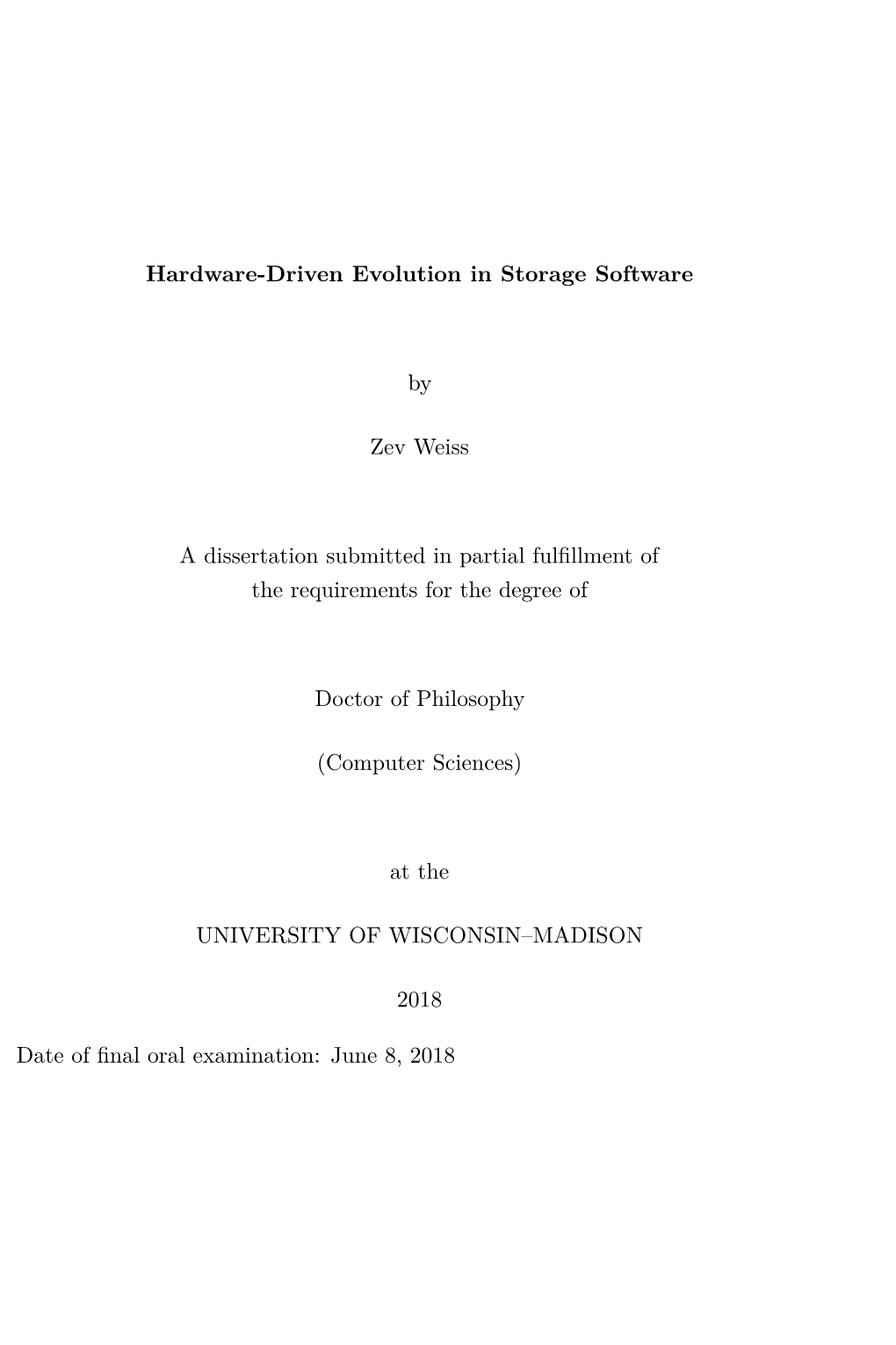 Hardware-Driven Evolution in Storage Software by Zev Weiss A