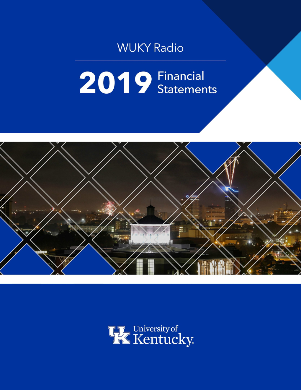 WUKY Radio a Public Telecommunications Entity an Organizational Unit of the University of Kentucky Financial Statements Years Ended June 30, 2019 and 2018