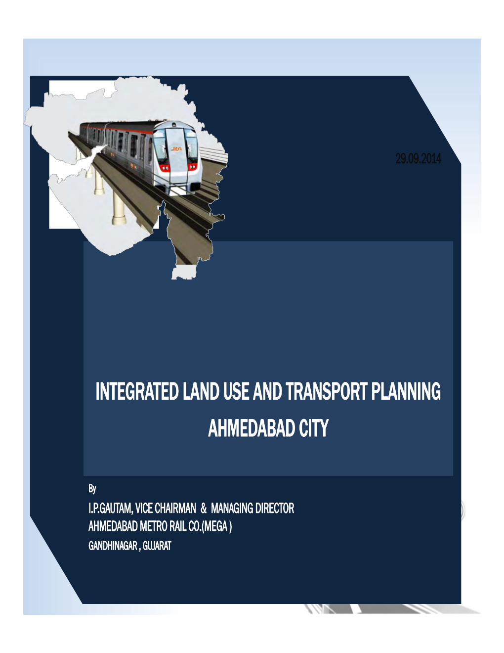 Integrated Land Use and Transport Planning Ahmedabad City