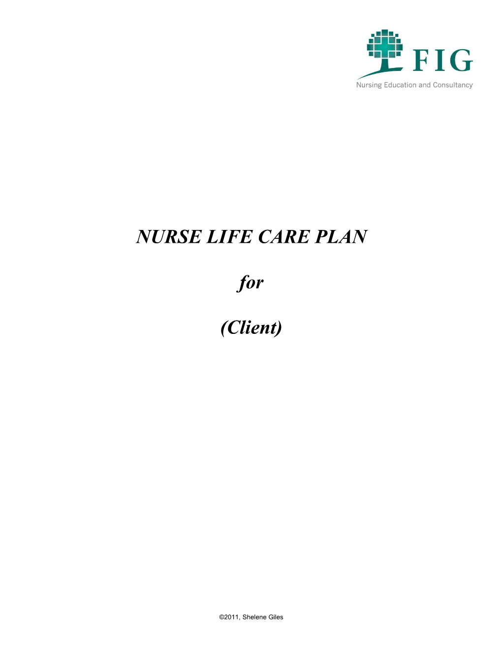 Nurse Life Care Plan for (Client) - Table of Contents