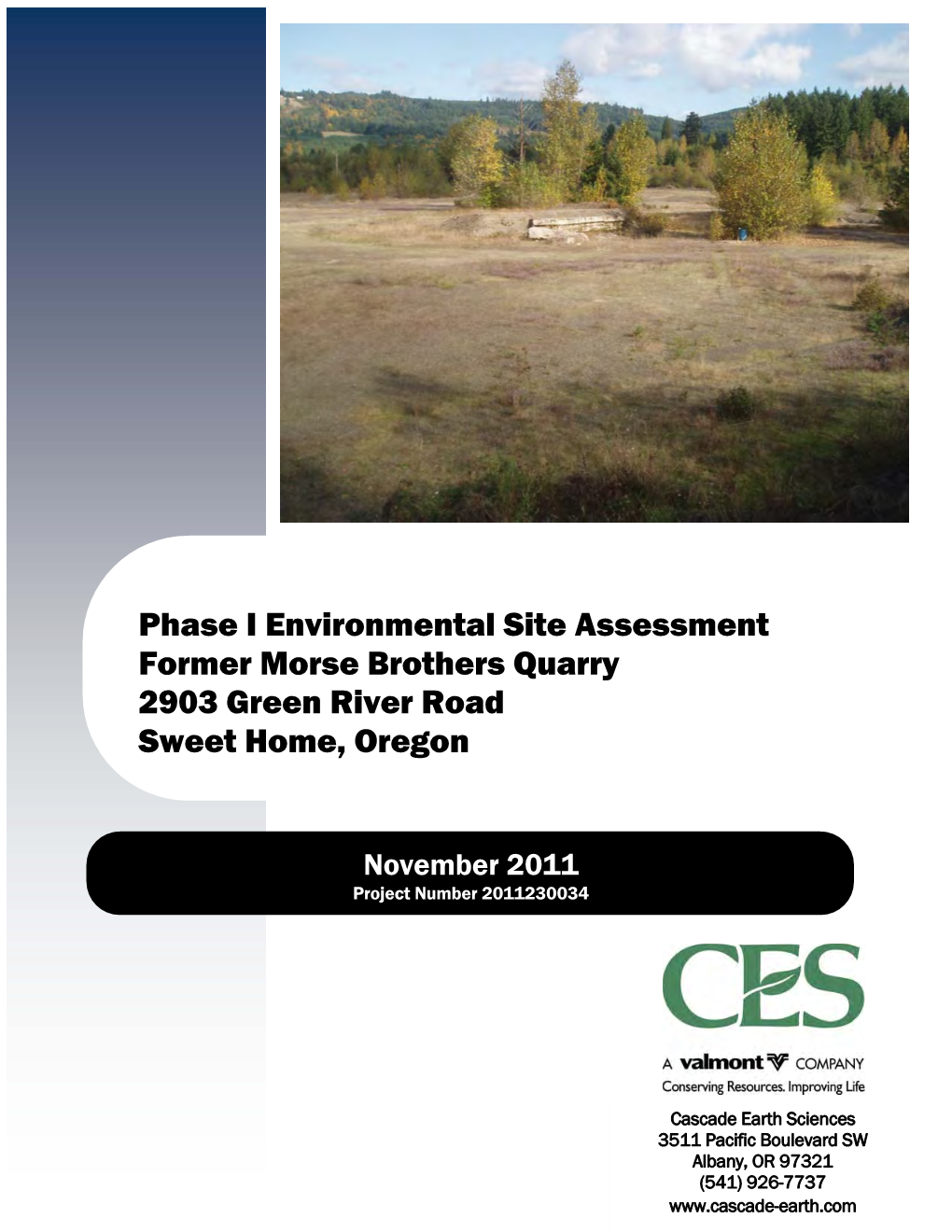 Phase I Environmental Site Assessment Former Morse Brothers Quarry 2903 Green River Road Sweet Home, Oregon