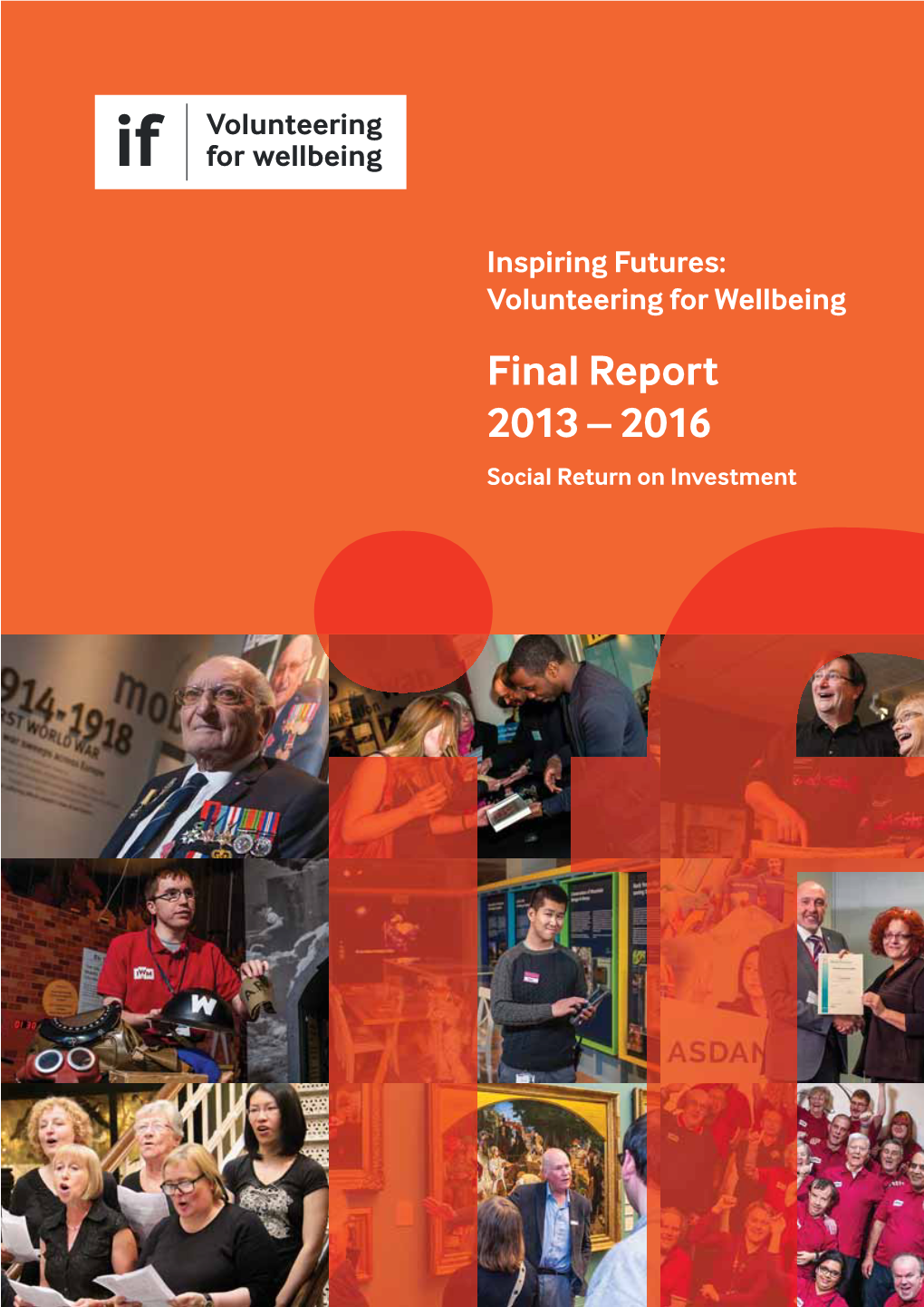 Volunteering for Wellbeing Final Report 2013 – 2016 Social Return