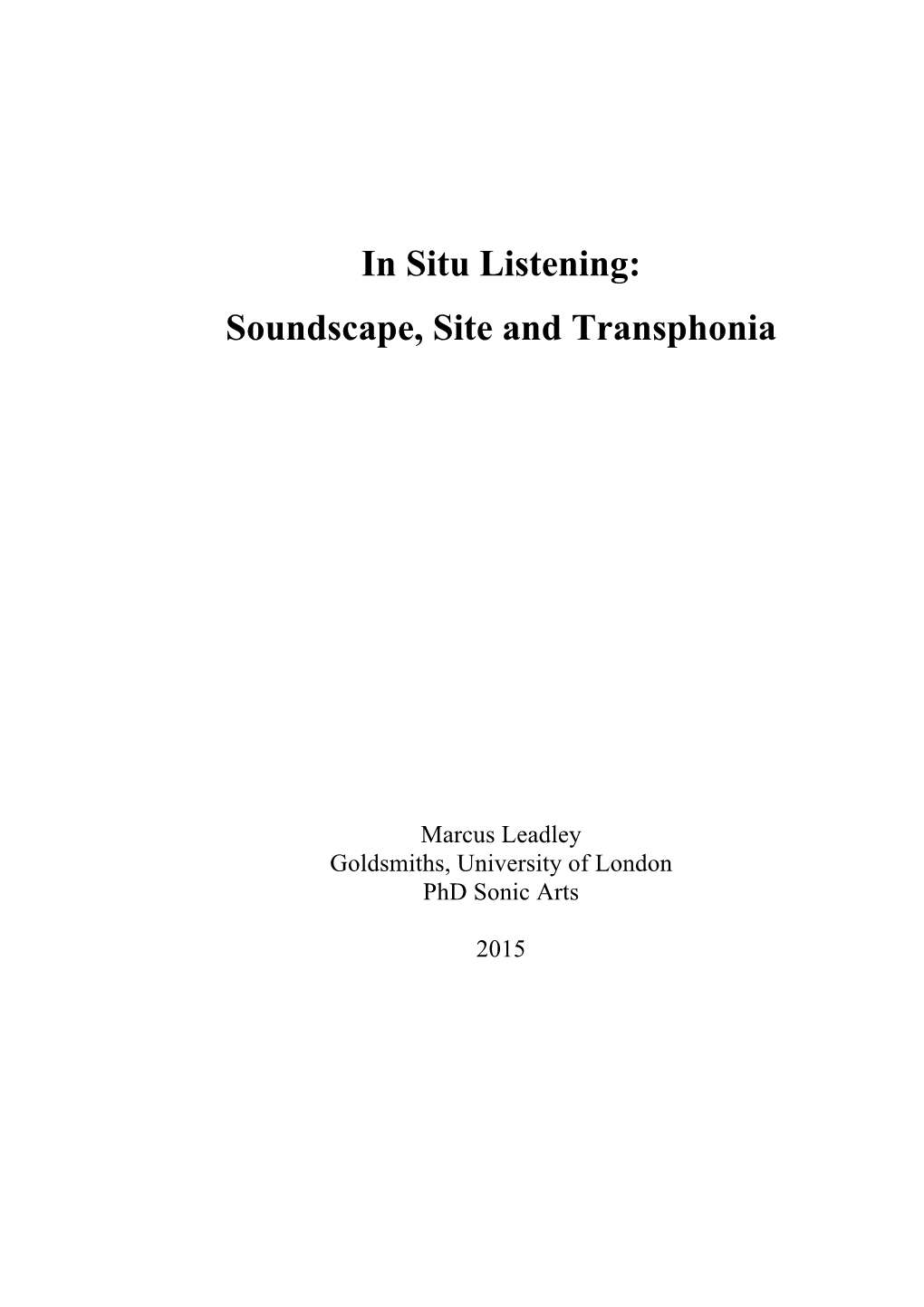 In Situ Listening: Soundscape, Site and Transphonia