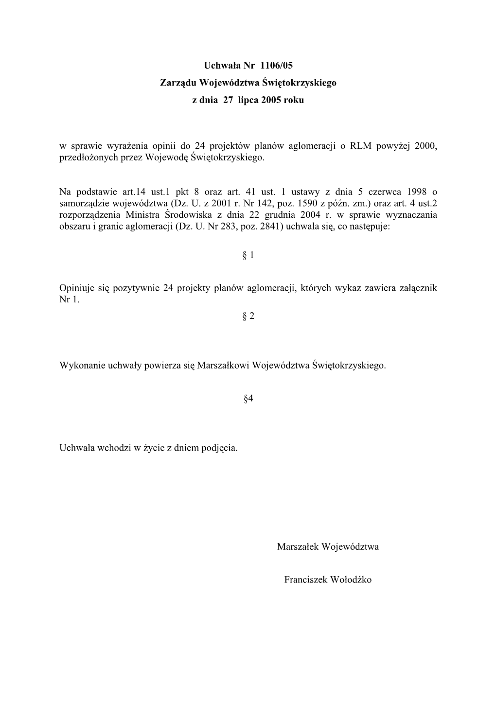 Uchwała Nr 1106/05 Zarządu Województwa Świętokrzyskiego Z Dnia 27 Lipca 2005 Roku