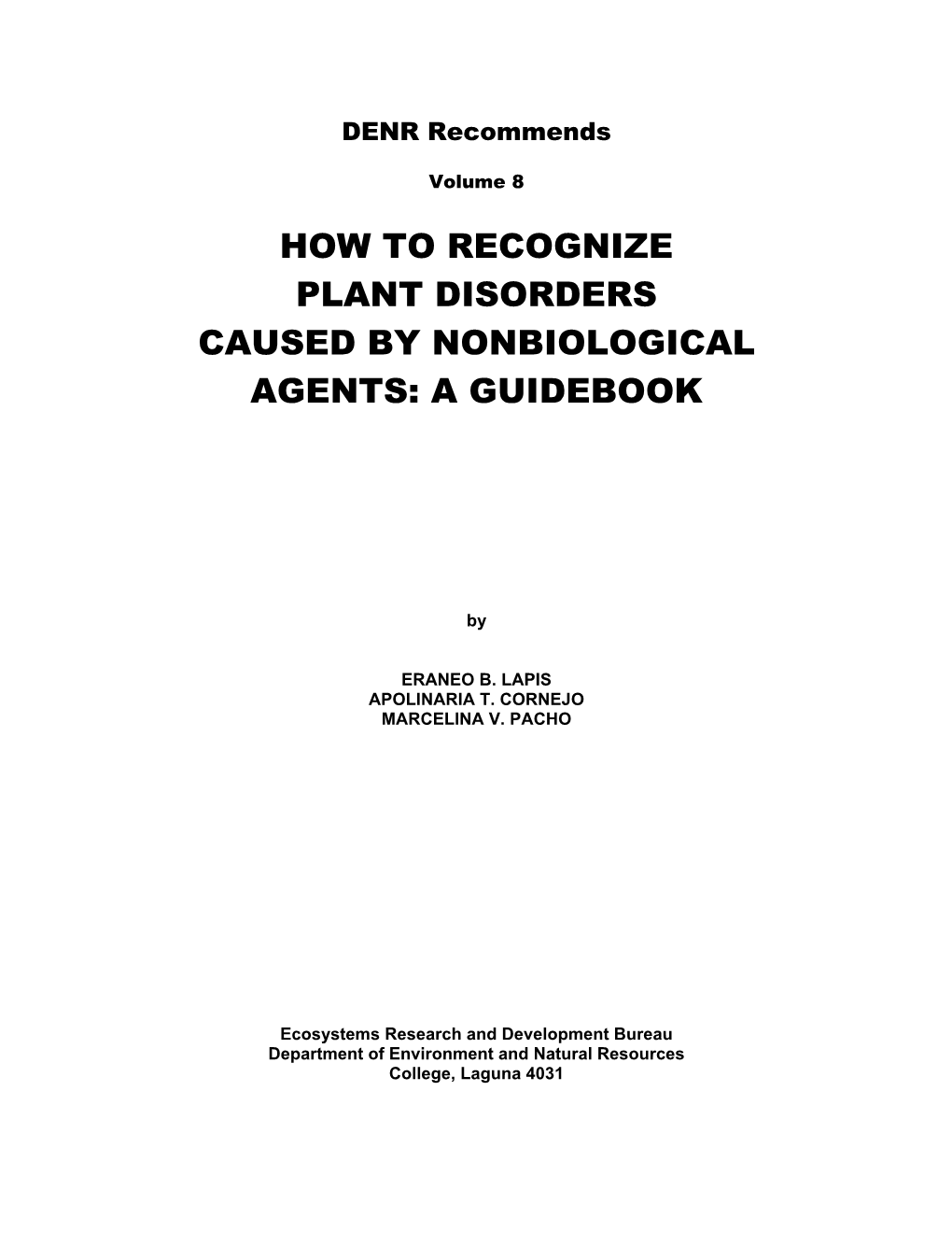 How to Recognize Plant Disorders Caused by Nonbiological Agents: a Guidebook