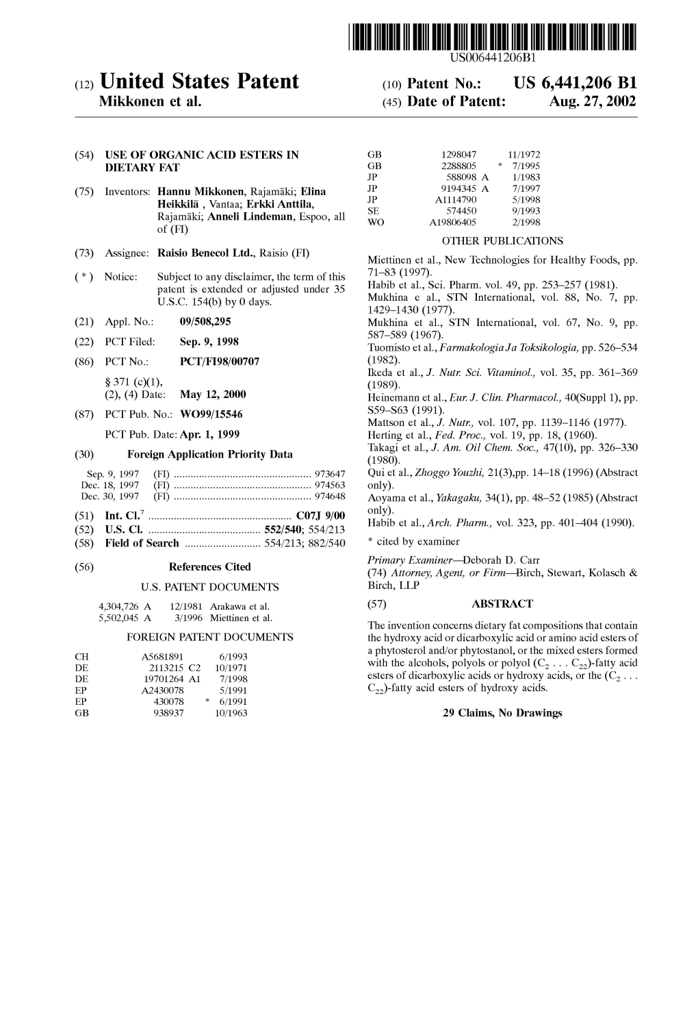 (12) United States Patent (10) Patent No.: US 6,441,206 B1 Mikkonen Et Al