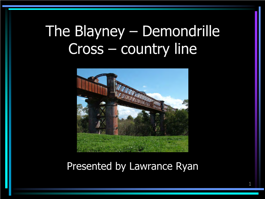 The Blayney – Demondrille Cross – Country Line