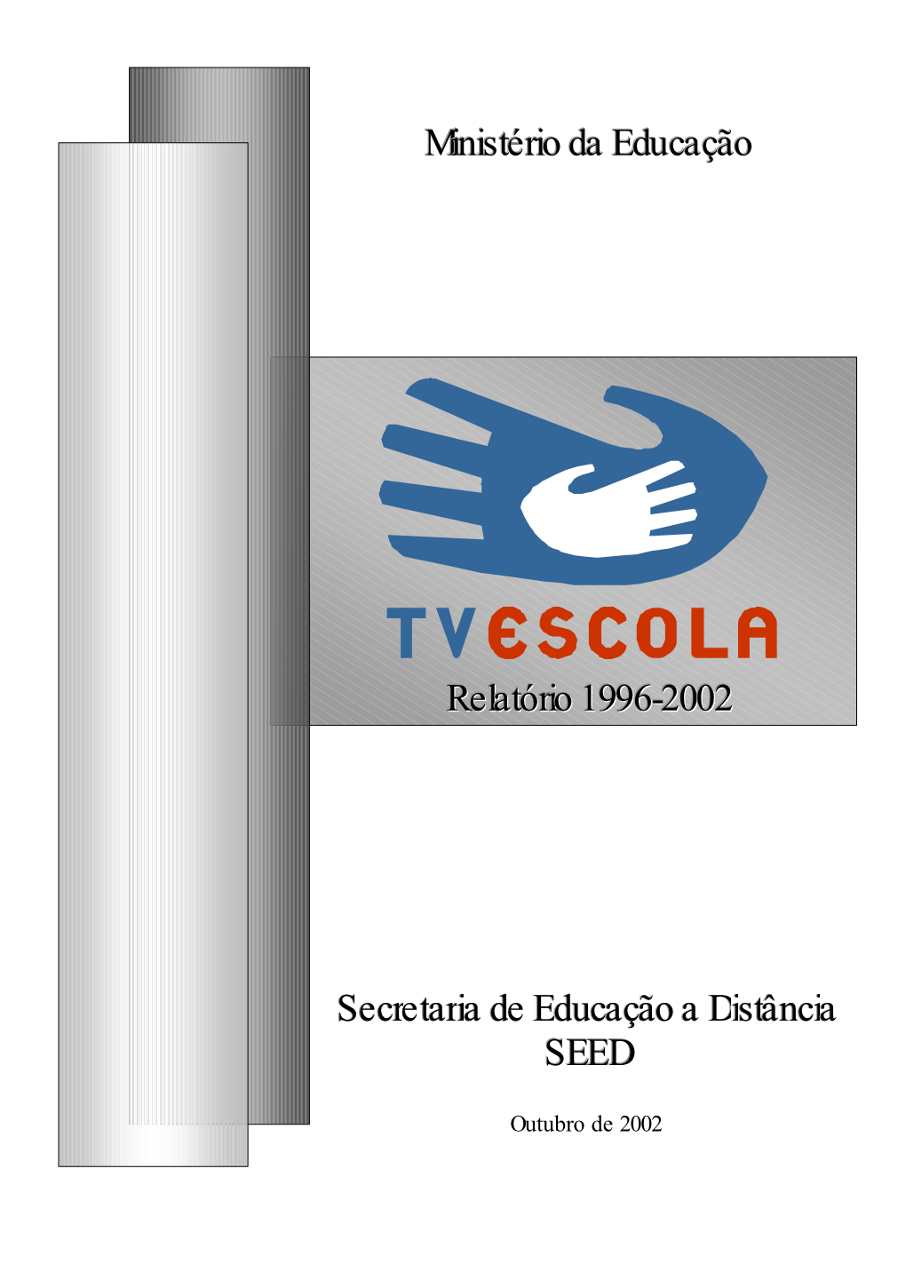 TV Escola ______7 3