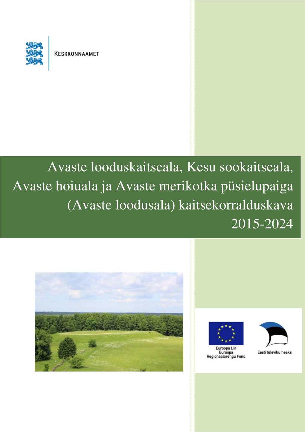 Avaste Loodusala) Kaitsekorralduskava 2015-2024