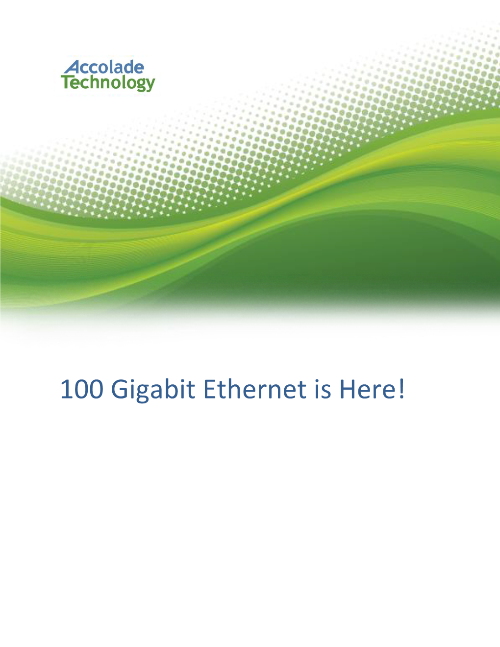 100 Gigabit Ethernet Is Here!