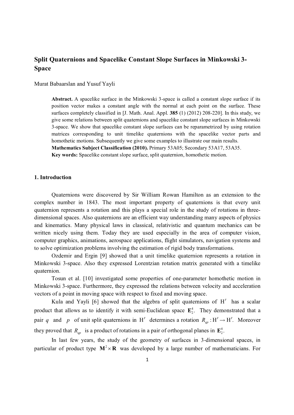 Split Quaternions and Spacelike Constant Slope Surfaces in Minkowski 3- Space