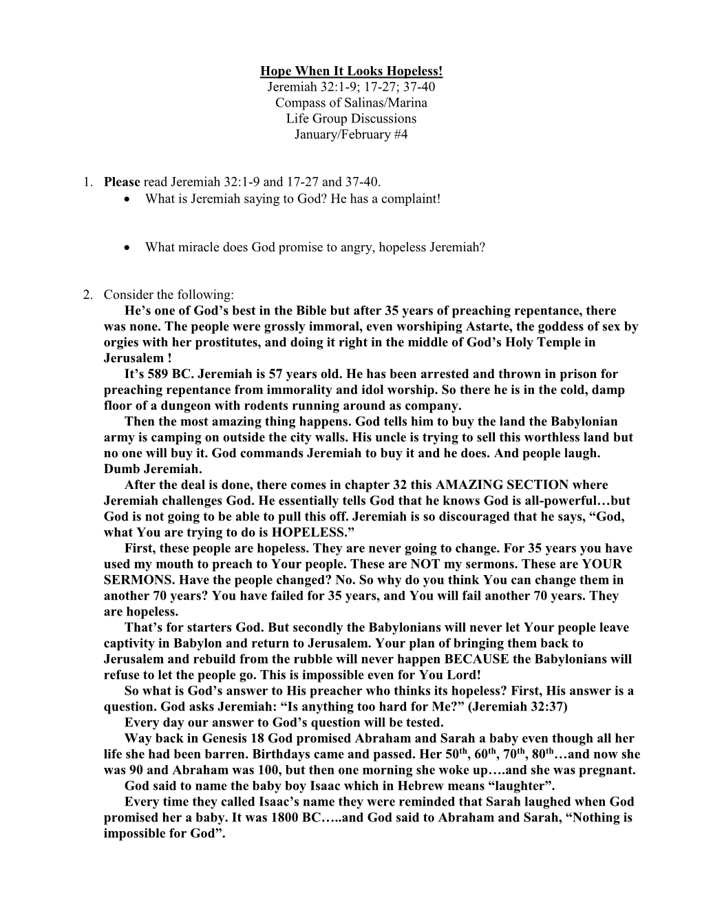 Hope When It Looks Hopeless! Jeremiah 32:1-9; 17-27; 37-40 Compass of Salinas/Marina Life Group Discussions January/February #4