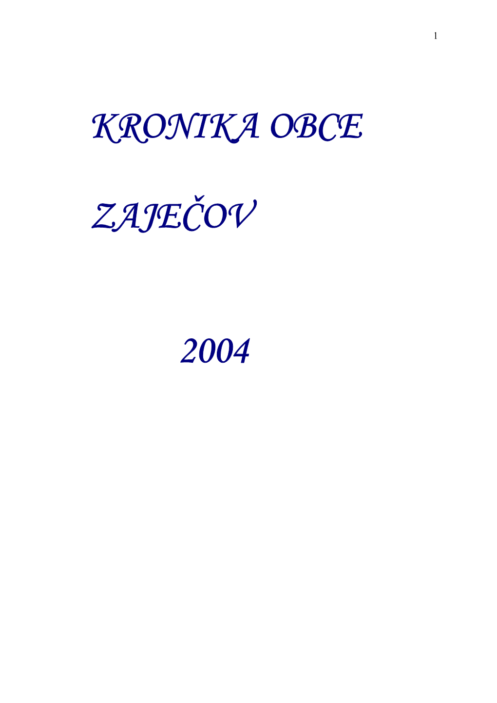Kronika Obce Zaječov 2004