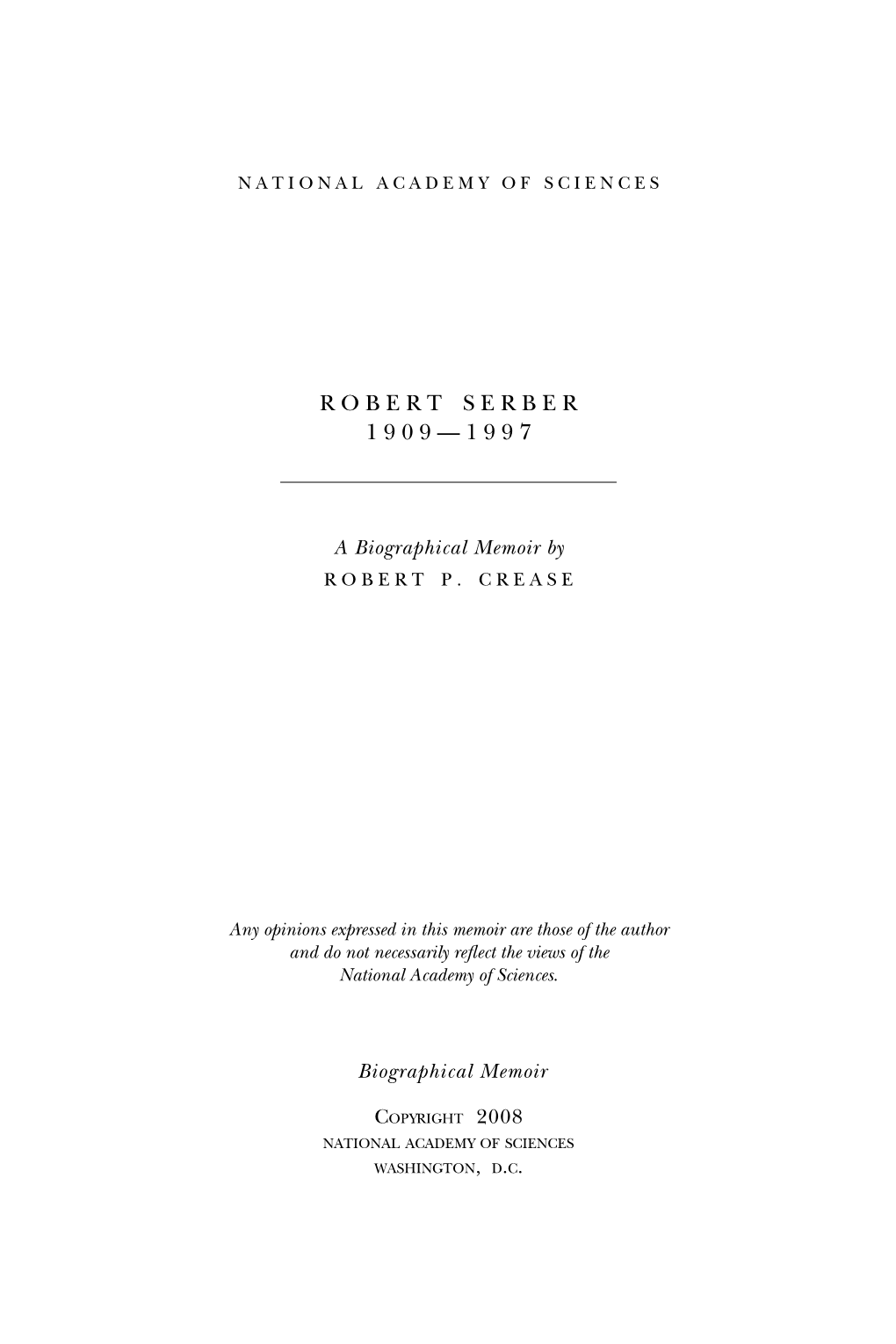 ROBERT SERBER March 14, 1909–June 1, 1997