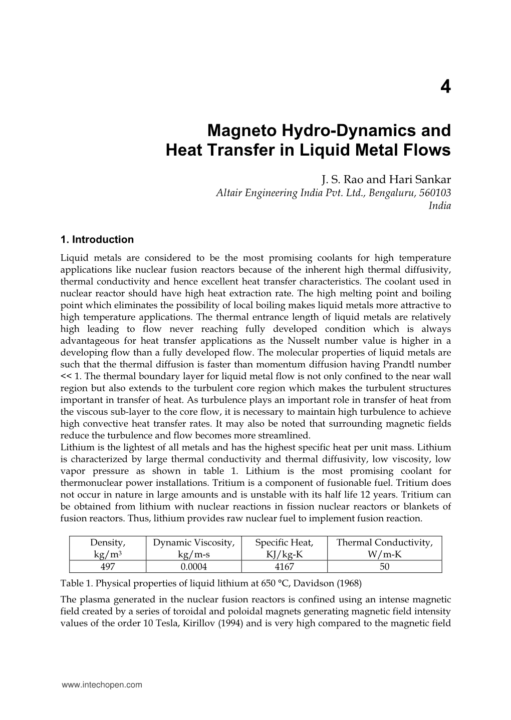 Magneto Hydro-Dynamics and Heat Transfer in Liquid Metal Flows