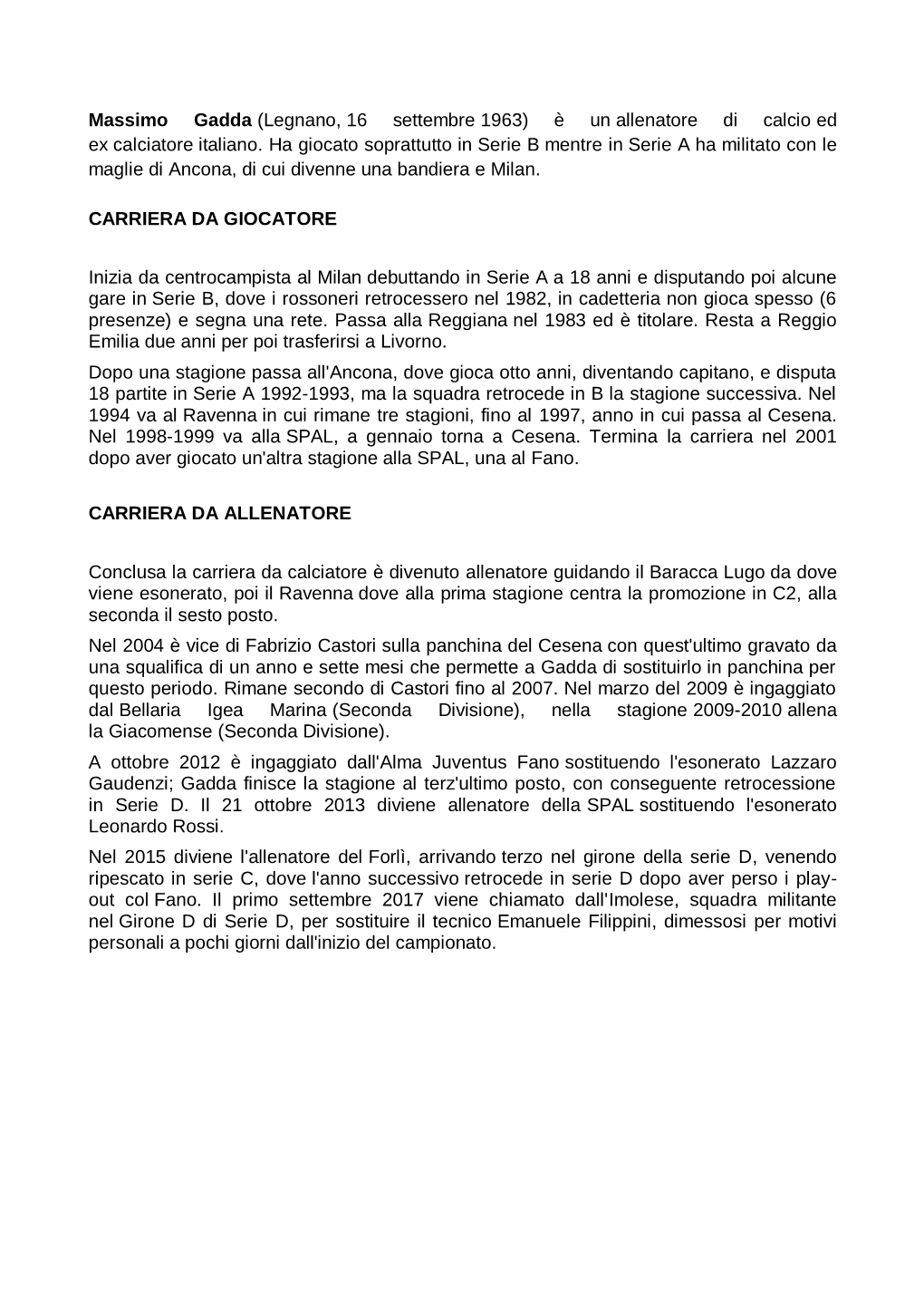 Massimo Gadda (Legnano, 16 Settembre 1963) È Un Allenatore Di Calcio Ed Ex Calciatore Italiano