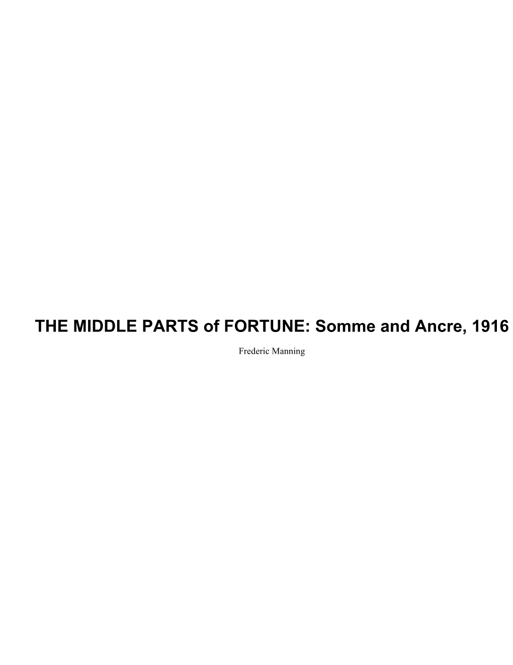 THE MIDDLE PARTS of FORTUNE: Somme and Ancre, 1916