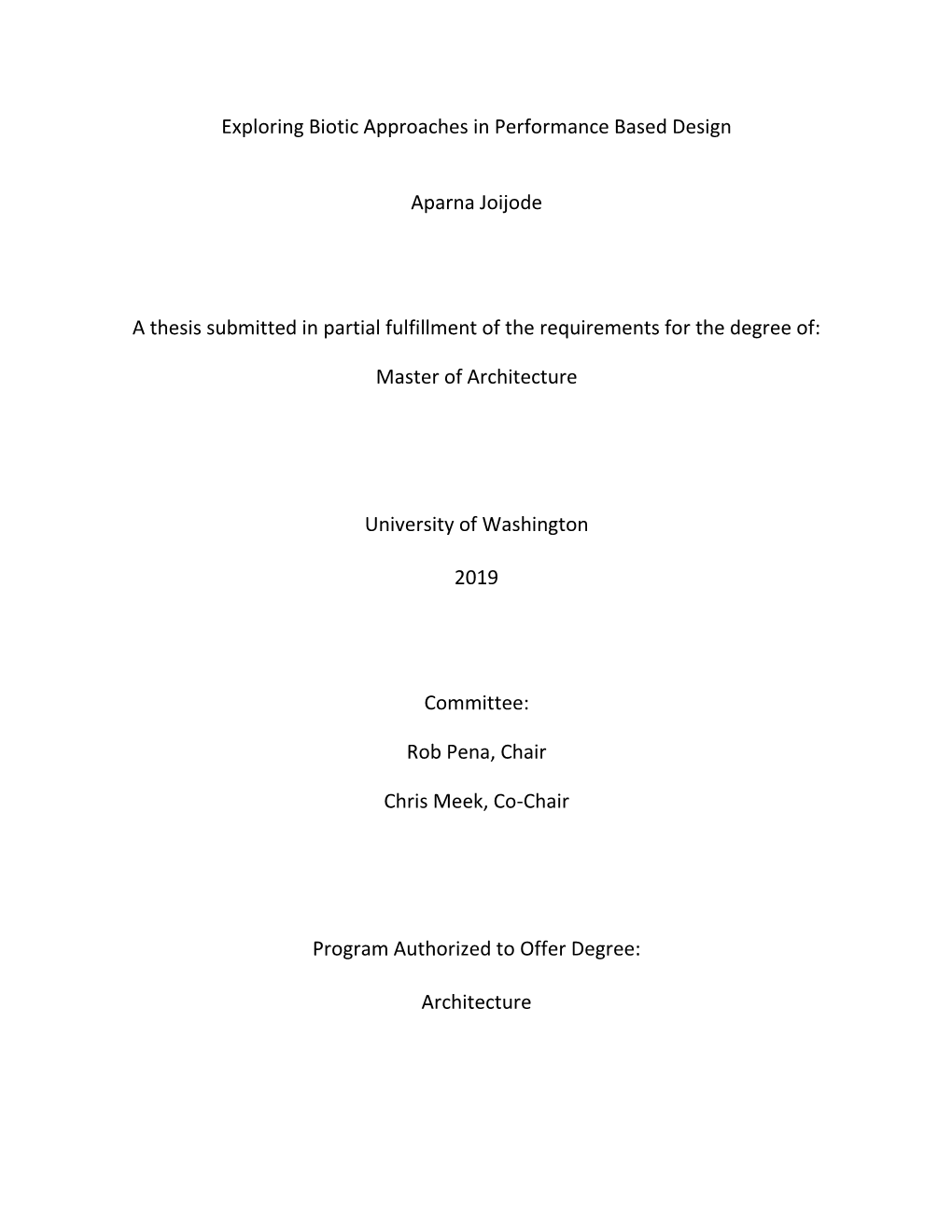 Exploring Biotic Approaches in Performance Based Design Aparna Joijode a Thesis Submitted in Partial Fulfillment of the Requirem